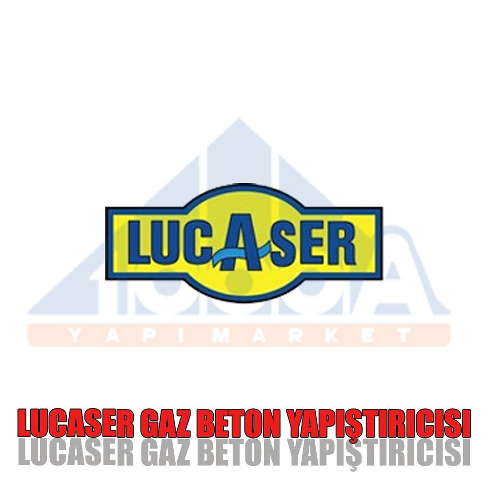 LUCASER GAZ BETON YAPIŞTIRICISI
